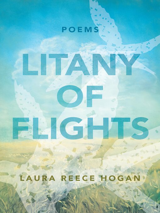 Title details for Litany of Flights by Laura Reece Hogan - Available